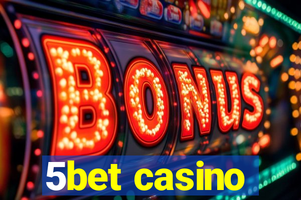 5bet casino